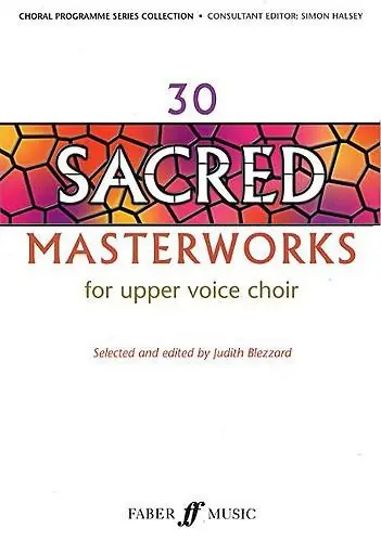 30 Sacred Masterworks For Upper Voice Choir Populärt val