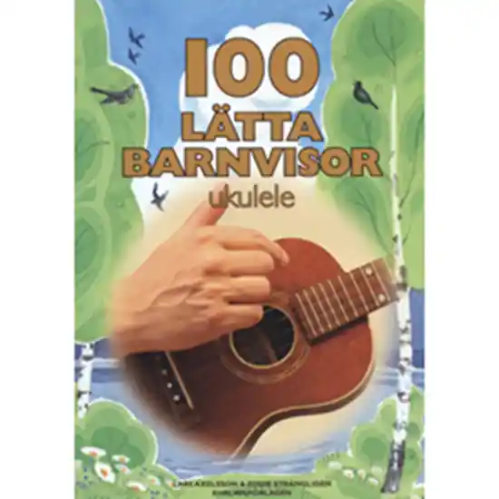 100 Lätta Barnvisor Ukulele Rea
