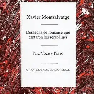 Xavier Montsalvatge: Deschecha De Romance Que Cantaron Los Seaphines Fynd